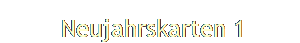  Neujahrskarten 1